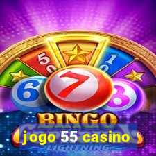 jogo 55 casino